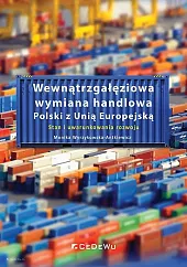 Wewnątrzgałęziowa wymiana handlowa Polski z Unią,Monika Wyrzykowska-Antkiewicz