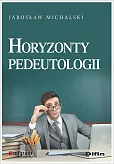 Horyzonty pedeutologii Horyzonty pedeutologii