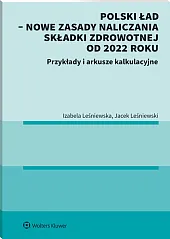 Polski ład – nowe zasady naliczania składki zdrowotnej od 2022 roku
