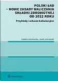 Polski ład – nowe zasady naliczania składki zdrowotnej od 2022 roku