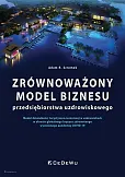 Zrównoważony model biznesu przedsiębiorstwa uzdrowiskowego Zrównoważony model biznesu przedsiębiorstwa uzdrowiskowego