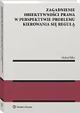Zagadnienie obiektywności prawa w perspektywie problemu kierowania się regułą Zagadnienie obiektywności prawa w perspektywie problemu kierowania się regułą