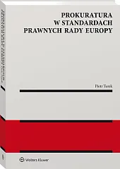 Prokuratura w standardach prawnych Rady Europy Prokuratura w standardach prawnych Rady Europy