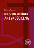 Międzynarodówka antykościelna Międzynarodówka antykościelna