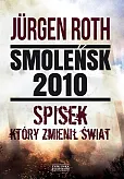 Smoleńsk 2010 Spisek który zmienił świat Smoleńsk 2010 Spisek który zmienił świat