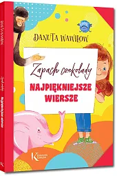 Najpiękniejsze wiersze Zapach czekoladyDanuta Wawiłow