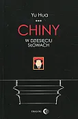 Chiny w dziesięciu słowach Chiny w dziesięciu słowach