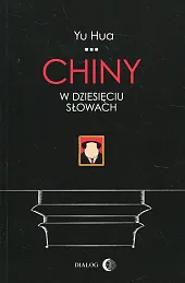 Chiny w dziesięciu słowachHua Yu Chiny w dziesięciu słowachHua Yu
