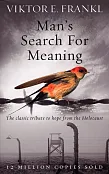 Man's Search For Meaning Man's Search For Meaning
