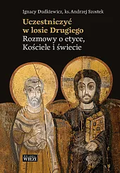Uczestniczyć w losie DrugiegoIgnacy Dudkiewicz