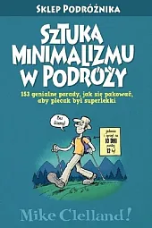 Sztuka minimalizmu w podróżyMike Clelland Sztuka minimalizmu w podróżyMike Clelland