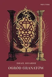 Ogród granatówIsrael Regardie Ogród granatówIsrael Regardie