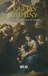 Kajetan z Thieny Święty Opatrzności BożejKajetan Rajski