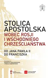 Stolica Apostolska wobec Rosji i wschodniego,Andrzej Grajewski