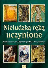 Nieludzką ręką uczynioneMałgorzata Pabis