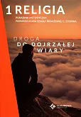 Religia 1 Poradnik metodyczny Droga do dojrzałej wiary Religia 1 Poradnik metodyczny Droga do dojrzałej wiary