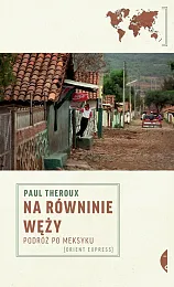 Na równinie wężyPaul Theroux