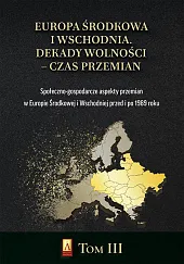 Europa Środkowa i Wschodnia Dekady wolności,