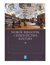 Wokół bibliotek i dziedzictwa kultury