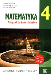 Matematyka 4 Podręcznik Zakres podstawowyMarcin Kurczab Matematyka 4 Podręcznik Zakres podstawowyMarcin Kurczab