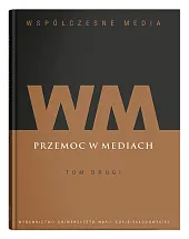 Współczesne media Tom 2 Przemoc w,Iwona Hofman