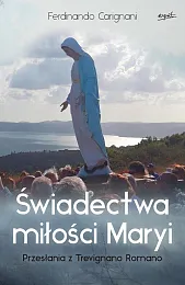 Świadectwa miłości MaryiFerdinando Carignani