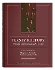 Teksty kultury Oblicza komunikacji XXI wieku Tom 3