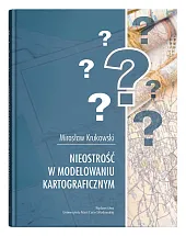Nieostrość w modelowaniu kartograficznymMirosław Krukowski