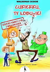 Cukierku Ty łobuzie Lektura z opracowaniemWaldemar Cichoń