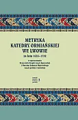 Metryka katedry ormiańskiej we Lwowie za lata 1635-1732 Metryka katedry ormiańskiej we Lwowie za lata 1635-1732