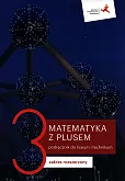 Matematyka z plusem 3 Podręcznik Zakres rozszerzony Matematyka z plusem 3 Podręcznik Zakres rozszerzony