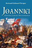 Joannici Historia Zakonu Maltańskiego Joannici Historia Zakonu Maltańskiego