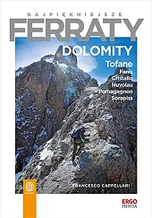 Najpiękniejsze ferraty. Dolomity. Tofane, Fanis, Cristallo,,Cappellari Francesco