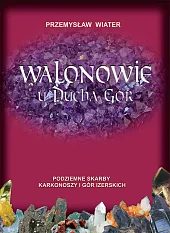 Walonowie u Ducha GórPrzemysław Wiater