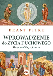 Wprowadzenie do życia duchowegoBrant Pitre