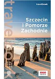 Szczecin i Pomorze Zachodnie Travelbook Szczecin i Pomorze Zachodnie Travelbook