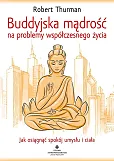 Buddyjska mądrość na problemy współczesnego życia Buddyjska mądrość na problemy współczesnego życia
