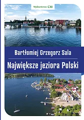 Największe jeziora PolskiGrzegorz Sala Bartłomiej Największe jeziora PolskiGrzegorz Sala Bartłomiej