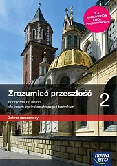 Zrozumieć przeszłość 2 Historia Podręcznik Zakres,Paweł Klint Zrozumieć przeszłość 2 Historia Podręcznik Zakres,Paweł Klint