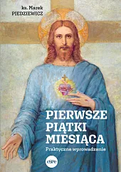 Pierwsze piątki miesiącaMarek Piedziewicz