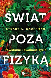 Świat poza fizykąStuart A. Kaufmann