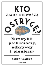 Kto zjadł pierwszą ostrygę?