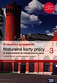 Zrozumieć przeszłość 3 Maturalne karty pracy Zakres rozszerzony Zrozumieć przeszłość 3 Maturalne karty pracy Zakres rozszerzony