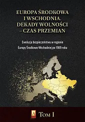 Europa Środkowa i Wschodnia Dekady wolności,