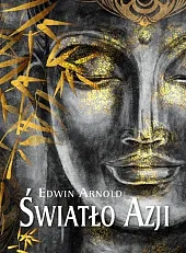 Światło Azji O życiu i Naukach,Arnold Edwin