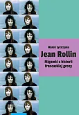 Jean Rollin Migawki z historii francuskiej grozy Jean Rollin Migawki z historii francuskiej grozy