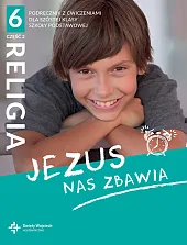 Religia 6 podręcznik z ćwiczeniami Część,Beata Zawiślak Religia 6 podręcznik z ćwiczeniami Część,Beata Zawiślak