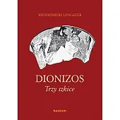 Dionizos Trzy szkiceWłodzimierz Lengauer