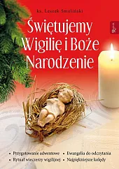Świętujemy Wigilię i Boże NarodzenieLeszek Smoliński Świętujemy Wigilię i Boże NarodzenieLeszek Smoliński