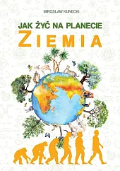 Jak żyć na planecie Ziemia